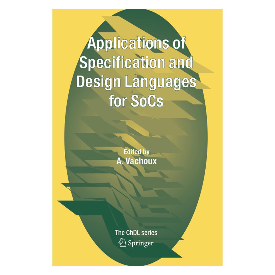Springer Applications of Specification and Design Languages for SoCs (Englisch, Softcover, A. Vachoux) (55378978)