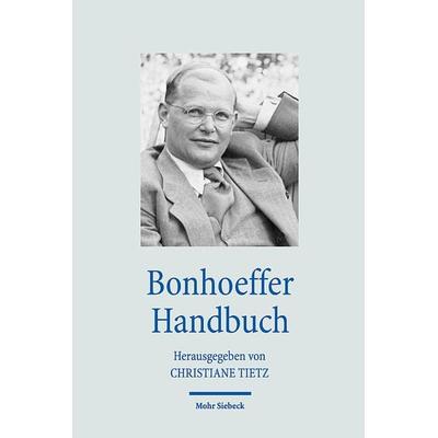 Bonhoeffer Handbuch, Taschenbuch von , Mohr Siebeck, 978-3-16-150080-0