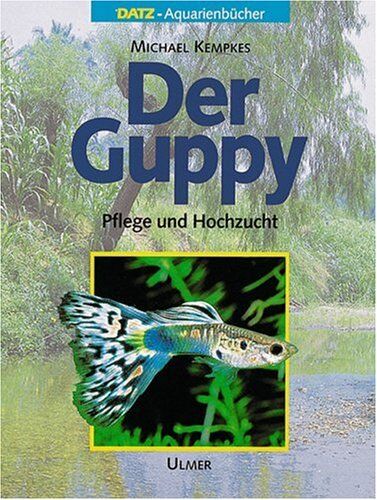 Michael Kempkes - Der Guppy: Pflege und Hochzucht - Preis vom 30.09.2026 09:01:18 h