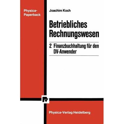 Betriebliches Rechnungswesen, Taschenbuch von Joachim Koch, Physica, 978-3-7908-0404-1