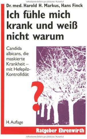 Markus, Harold H. - Ich fühle mich krank und weiß nicht, warum - Preis vom 02.10.2026 23:42:20 h