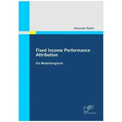 Fixed Income Performance Attribution, Fachbücher von Alexander Redler