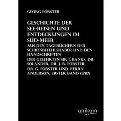 Geschichte der See-Reisen und Entdeckungen im Süd-Meer, Ratgeber von Georg Forster