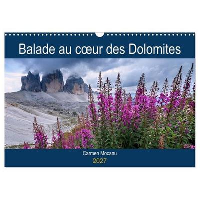 Balade au cœur des Dolomites (Calendrier mural 2027 DIN A3 vertical), CALVENDO calendrier mensuel