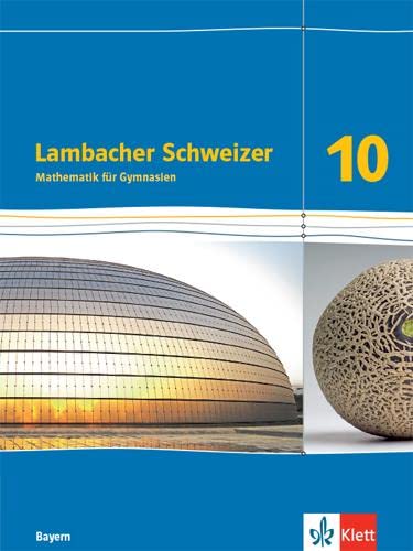 Lambacher Schweizer Mathematik 10. Ausgabe Bayern: Schulbuch Klasse 10 (Lambacher Schweizer. Ausgabe für Bayern ab 2017) - Preis vom 07.10.2026 11:45:10 h