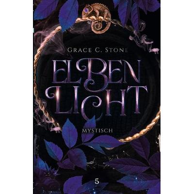 Elbenlicht Saga / Elbenlicht, Taschenbuch von Grace C. Stone, Epubli, 978-3-565-02036-2