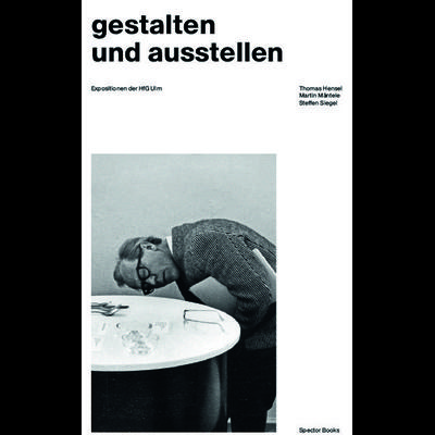 Gestalten und ausstellen. Expositionen der HfG Ulm, Taschenbuch von , Spector Books, 978-3-95905-514-7