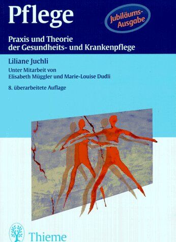 Liliane Juchli - Pflege. Praxis und Theorie der Gesundheits- und Krankenpflege - Preis vom 18.10.2026 19:22:15 h
