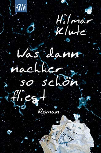 Hilmar Klute - Was dann nachher so schön fliegt: Roman - Preis vom 19.10.2026 19:33:35 h
