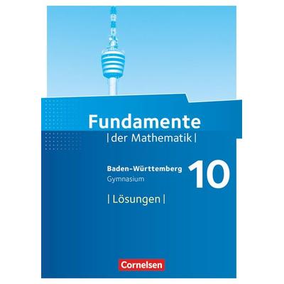 Fundamente der Mathematik - Baden-Württemberg ab 2015 - 10. Schuljahr, Taschenbuch von , Cornelsen Verlag, 978-3-06-040384-4