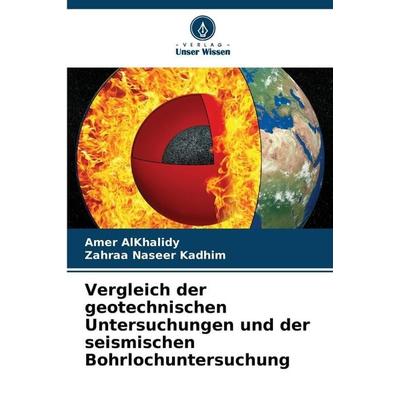 Vergleich der geotechnischen Untersuchungen und der seismischen Bohrlochuntersuchung, Taschenbuch von Amer AlKhalidy,Zahraa Naseer Kadhim, Verlag