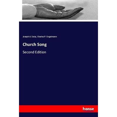 Church Song, Taschenbuch von Joseph A. Seiss,Charles P. Engelmann, Hansebooks, 978-3-337-84952-8