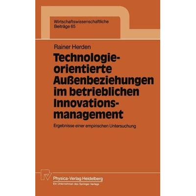 Technologieorientierte Außenbeziehungen im betrieblichen Innovationsmanagement, Taschenbuch von Rainer Herden, Physica, 978-3-7908-0610-6