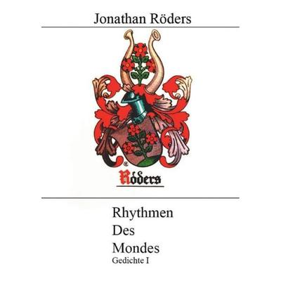Rhythmen des Mondes, Taschenbuch von Jonathan Röders, Epubli, 978-3-7418-7256-3