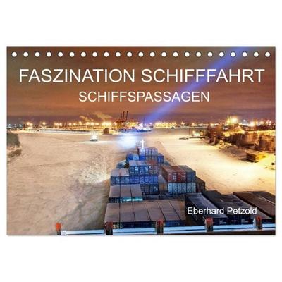 Faszination Schifffahrt - Schiffspassagen (Tischkalender 2026 DIN A5 quer), CALVENDO Monatskalender