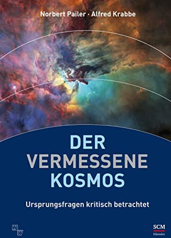 Norbert Pailer - Der vermessene Kosmos: Ursprungsfragen kritisch betrachtet - Preis vom 01.10.2026 17:08:56 h