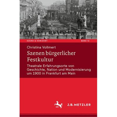 Szenen bürgerlicher Festkultur, Gebundene Ausgabe von Christina Vollmert, Springer Berlin, 978-3-662-69617-0