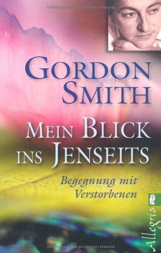 Gordon Smith - Mein Blick ins Jenseits: Begegnung mit Verstorbenen - Preis vom 09.10.2026 07:28:09 h