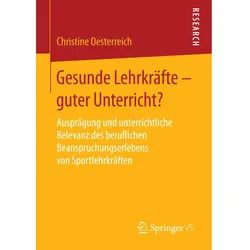 Gesunde Lehrkräfte - guter Unterricht?, Fachbücher von Christine Oesterreich