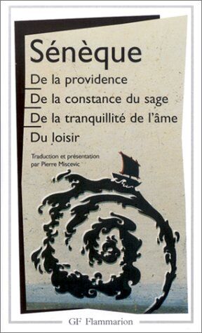 Sénèque - De la providence. De la constance du sage. De la tranquilité de l'âme - Preis vom 13.10.2026 19:28:25 h