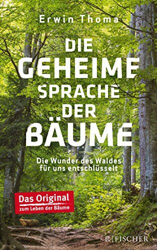 Erwin Thoma - Die geheime Sprache der Bäume: Die Wunder des Waldes für uns entschlüsselt - Preis vom 01.10.2026 17:08:56 h