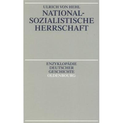 Nationalsozialistische Herrschaft, Taschenbuch von Ulrich Hehl, De Gruyter Oldenbourg, 978-3-486-56580-5