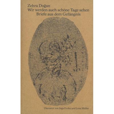 Zehra Doğan. Wir werden auch schöne Tage sehen, Paperback von Zehra Doğan, Spector Books, 978-3-95905-569-7