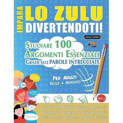 IMPARA LO ZULU DIVERTENDOTI! - PER ADULTI, Taschenbuch von Lingua Classics, Linguas Classics