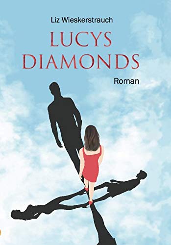 Liz Wieskerstrauch - Lucys Diamonds: Roman - Preis vom 19.10.2026 19:33:35 h