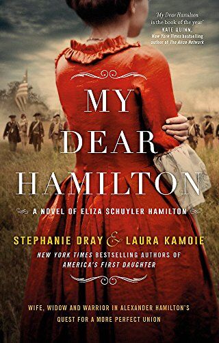 Stephanie Dray - My Dear Hamilton: Perfect for fans of Hamilton: An American Musical - Preis vom 30.09.2026 09:01:18 h