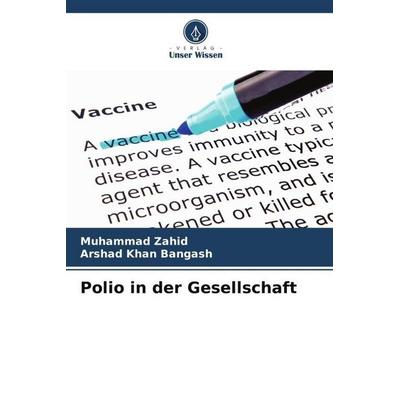 Polio in der Gesellschaft, Taschenbuch von Muhammad Zahid,Arshad Khan Bangash, Verlag Unser Wissen, 978-620-5-03507-8
