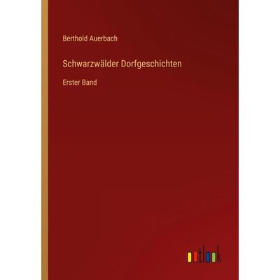 Schwarzwälder Dorfgeschichten, Taschenbuch von Berthold Auerbach, Outlook, 978-3-368-26364-5