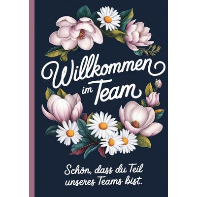 Willkommen im Team Schön, dass du Teil unseres Teams bist, Taschenbuch von Sabrina Neumann, Epubli, 978-3-8190-8996-1