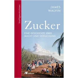 Zucker, Sachbücher von James Walvin