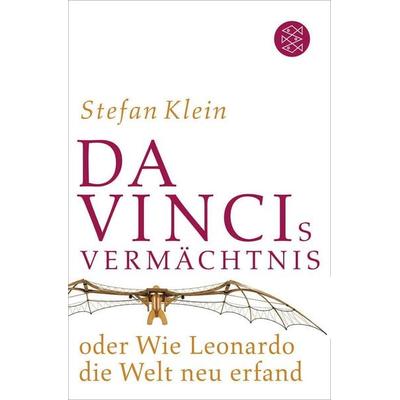 Da Vincis Vermächtnis oder Wie Leonardo die Welt neu erfand, Taschenbuch von Stefan Klein, Fischer Taschenbuch Verlag, 978-3-596-17880-3