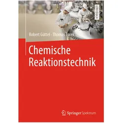 Chemische Reaktionstechnik, Fachbücher von Robert Güttel, Thomas Turek