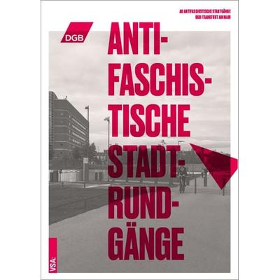 Antifaschistische Stadtrundgänge durch Frankfurt am Main, Taschenbuch von AG Antifaschistische Stadtrundgänge beim DGB Frankfurt, Vsa,