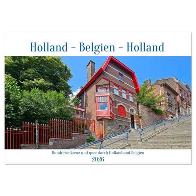 Rundreise kreuz und quer durch Holland und Belgien (Wandkalender 2026 DIN A4 quer), CALVENDO Monatskalender