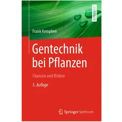 Gentechnik bei Pflanzen, Fachbücher von Frank Kempken