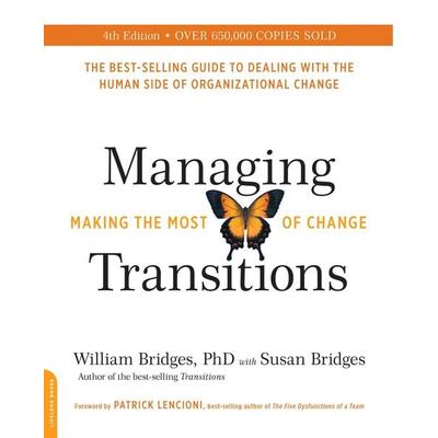 Managing Transitions (25th Anniversary Edition), Taschenbuch von William Bridges,Susan Bridges, Ingram Publisher ServicesBooks, 978-0-7382-1965-3