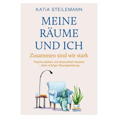 Meine Räume und ich, Taschenbuch von Katia Steilemann, BoD – Books on Demand, 978-3-7583-6683-3