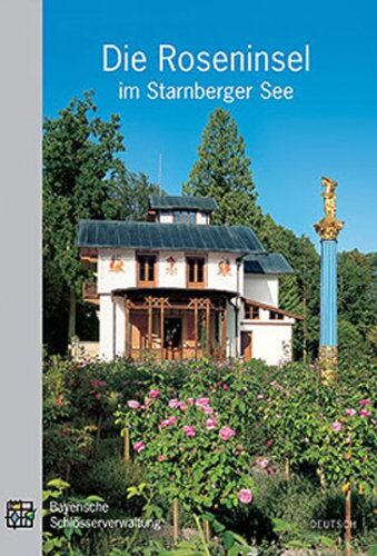 Die Roseninsel im Starnberger See: Amtlicher Führer - Preis vom 02.10.2026 23:42:20 h