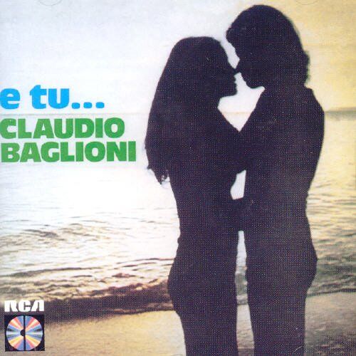 Claudio Baglioni - E Tu - Preis vom 15.10.2026 23:06:25 h