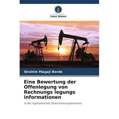 Eine Bewertung der Offenlegung von Rechnungs legungs informationen, Taschenbuch von Ibrahim Magaji Barde, Verlag Unser Wissen, 978-620-5-14469-5