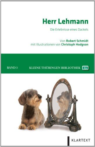 Robert Schmidt - Herr Lehmann: Die Erlebnisse eines Dackels - Preis vom 11.10.2026 15:43:13 h