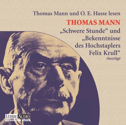 Thomas Mann - Schwere Stunde und Bekenntnisse des Hochstaplers Felix Krull: . Die Schwierigkeit des Schreibens - Autobiographisches von Thomas Mann. Lesung - Preis vom 30.09.2026 22:30:23 h