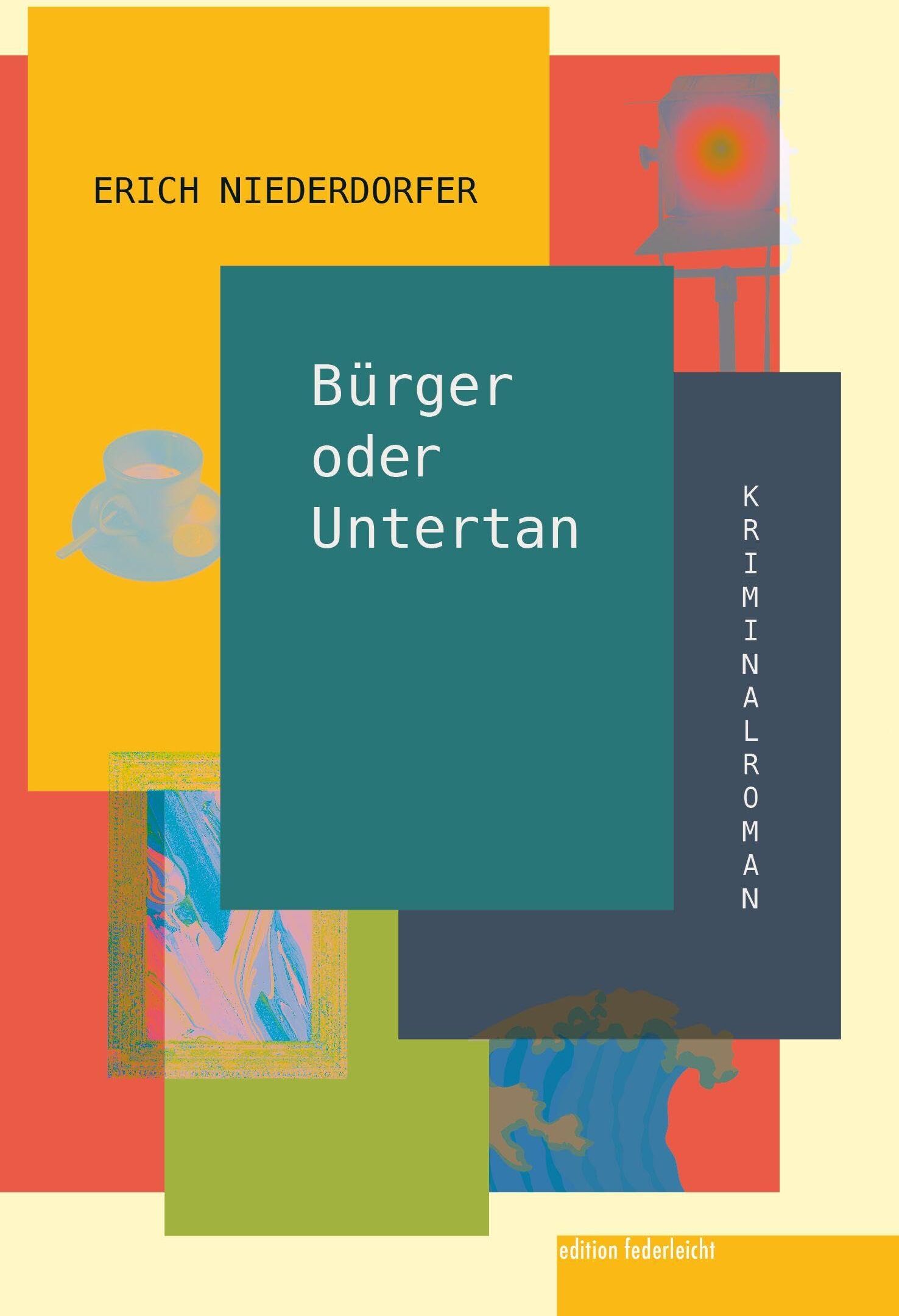 Erich Niederdorfer - Bürger oder Untertan: Kriminalroman - Preis vom 17.10.2026 19:25:27 h
