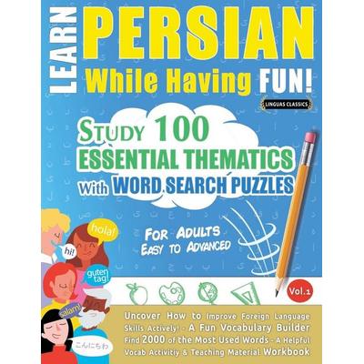 LEARN PERSIAN WHILE HAVING FUN! - FOR ADULTS, Taschenbuch von Linguas Classics, Linguas Classics