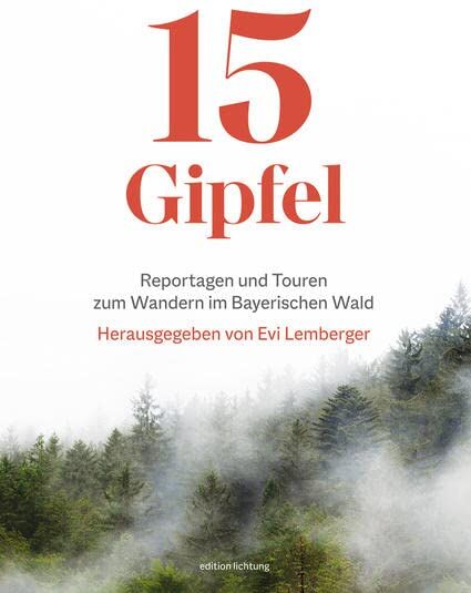 Mirko Boysen - 15 Gipfel: Reportagen und Touren zum Wandern im Bayerischen Wald - Preis vom 11.10.2026 15:43:13 h