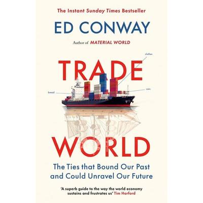 Trade World, Gebundene Ausgabe von Ed Conway, Vermilion, 978-0-7535-6227-7